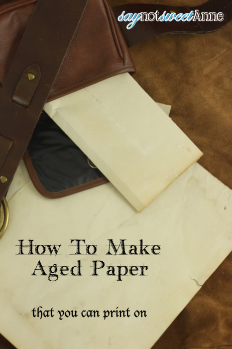 DIY Aged Paper - Easy and printable with no ovens or scorching! | saynotsweetanne.com | #diy #halloween #paper #renaissance #aged #weathered