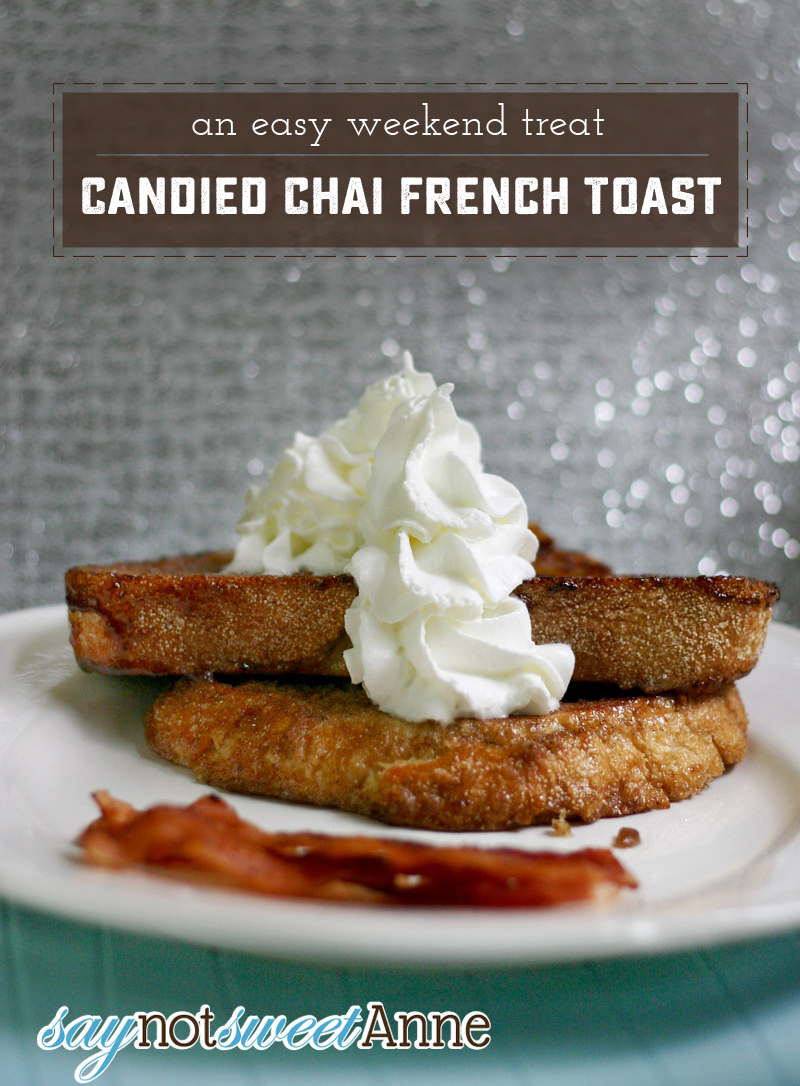 Stunningly delicious and bursting with Chai Candied French Toast Recipe |Saynotsweetanne.com