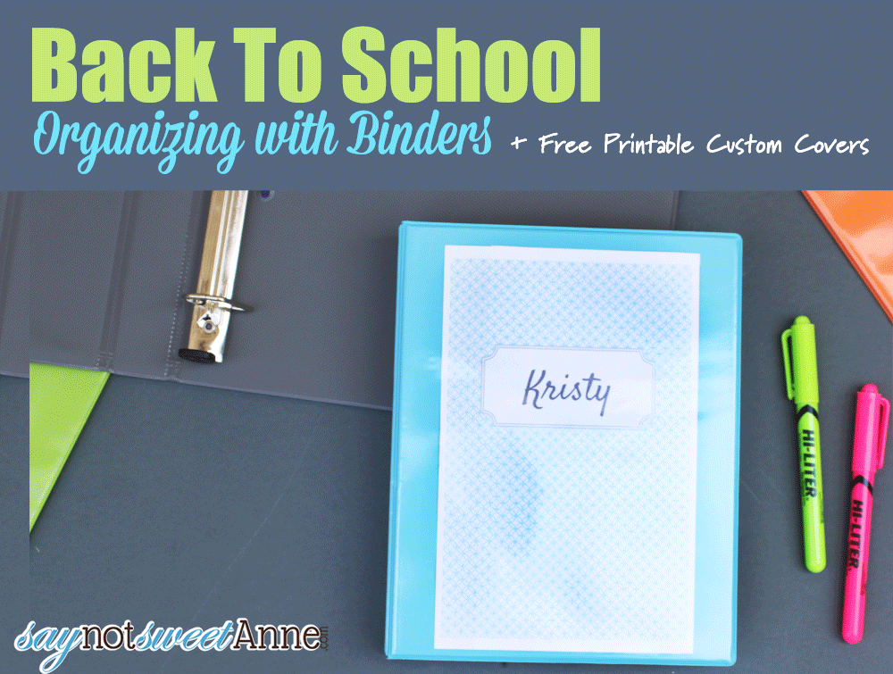 How to Organize for School with Binders. BONUS Custom Printable Binder Covers in Two Sizes! | Saynotsweetanne.com | #backtoschool #organize #printable