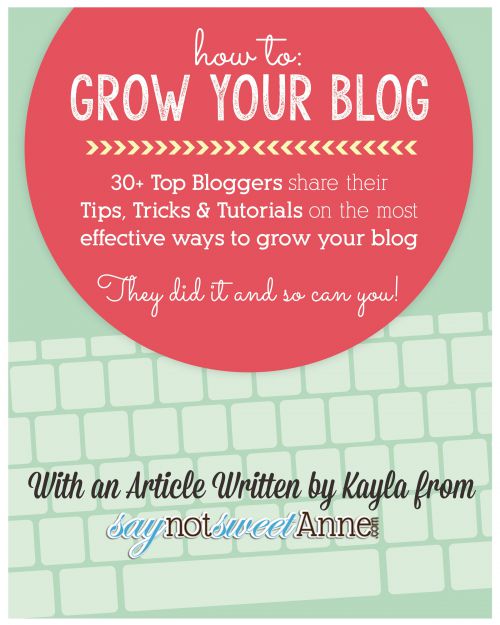 How To Grow Your Blog - an ebook compilation by 30+ bloggers. Great for beginners and seasoned bloggers alike!