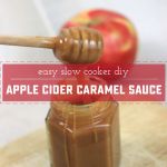 Easy Slow Cooker Apple Cider Caramel Sauce