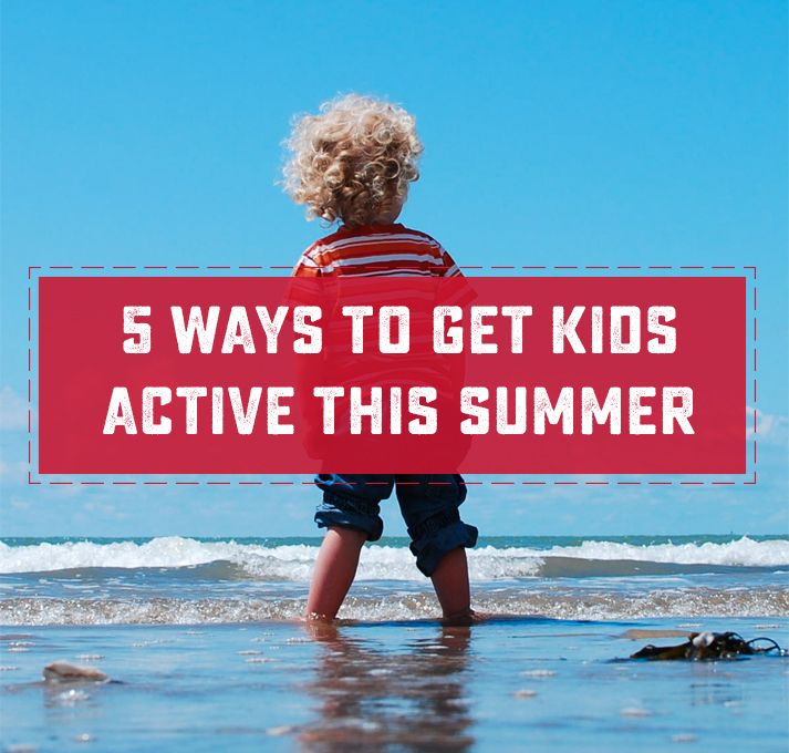 Five Ways To Get Your Kids Active This Summer - Sweet Anne Designs