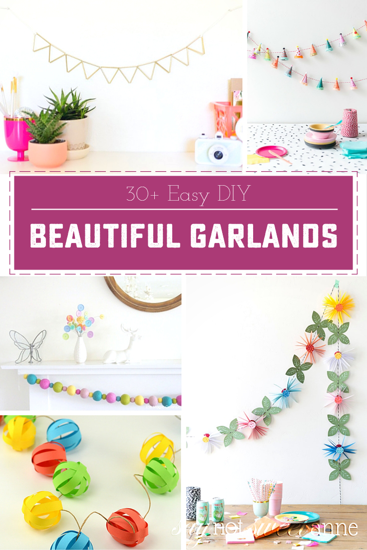 Easy DIY Garlands - 30 different tutorials, for every occasion! | saynotsweetanne.com