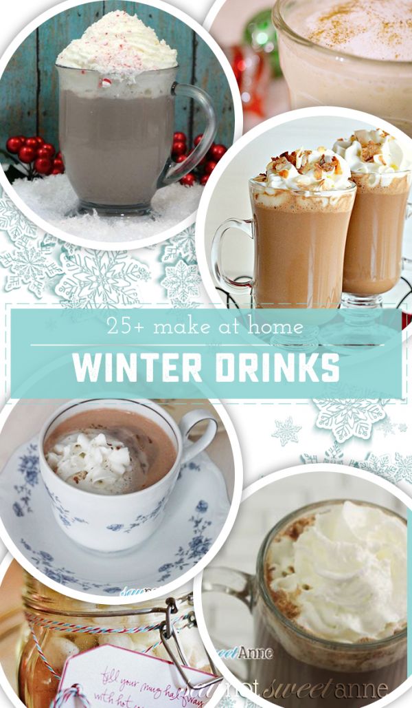 25+ Cozy Winter Drinks Sweet Anne Designs